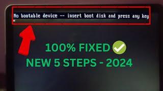  100% FIXED- No Bootable Device -- Insert Boot Disk And Press Any Key [5 Ways - 2024]