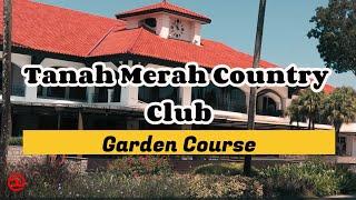 [4K] Tanah Merah Country Club | Garden Course | True Members Golf Course