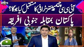 ICC Champions Trophy 2025 Future ? | Pakistan vs South Africa | Sports Floor - 11th Dec 2024