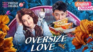 Movie【Eng Dub/Multi-sub】Oversize Love | "Overweight girl became beauty overnight" | Fresh Drama Pro