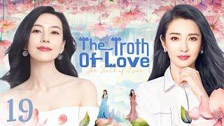 【ENG SUB】Episode 19丨The Troth of Love丨Gao Yuan Yuan, Li Bing Bing