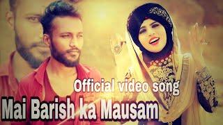 Mai Barish ka Mausam hu । Official video song । Star shahadat । Latest Tik tok song