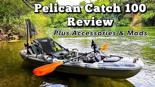 Pelican Catch 100 Fishing Kayak Review - PLUS  Best Kayak Accessories and Simple Mods