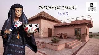 NAYARDA DAKAI Part 8