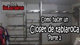 Como hacer Closet/Ropero de tablaroca Parte 2.- Estructura