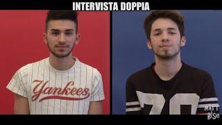 FAQ Time & INTERVISTA DOPPIA con Matt & Bise