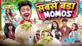 SABSE BADA MOMOS || THE SHIVAM