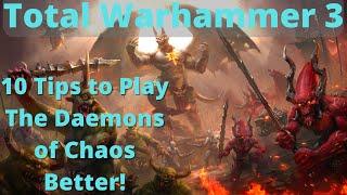 10 Tips to play the Daemons of Chaos better! TW3