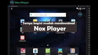 Cara Mudah Download Android Emulator (Nox App Player) untuk windows 10 dan Mac