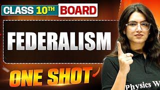 FEDERALISM in 1 Shot: FULL CHAPTER (Theory + PYQs) | Class 10th Board