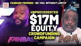 Black-Owned Social Media Upstart Fanbase Launches UNPRECEDENTED $17M Equity Crowdfunding Campaign