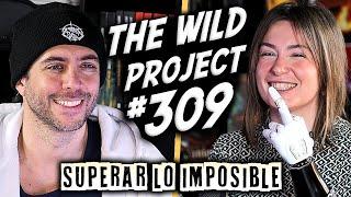 The Wild Project #309 - Carla Maronda | Le amputaron manos y pies por una bacteria, 5% de sobrevivir