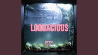 Loquacious