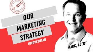 Our Marketing Strategy | Sell Your Home for More Money - Utah Realtor