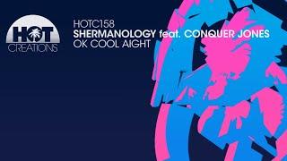 Shermanology ft ConQuer Jones - OK Cool Aight