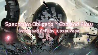 SPECTRUM OBLIGATO — EBB AND FLOW || Splatoon 3 Side Order Lyric Video + AMV || Waxsuyaaa