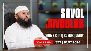 LIVE: Savol-javoblar №393 | 10.07.2024