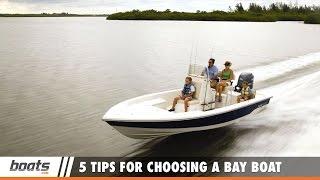 How to Fish: 5 Tips for Choosing the Right Bay Boat