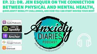 Ep. 22: Dr. Jen Esquer on the Connection Between Physical and Mental Health, @docjenfit Mobility...