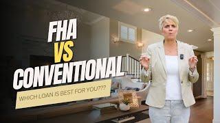 Which Loan Is Best For You FHA or Conventional???