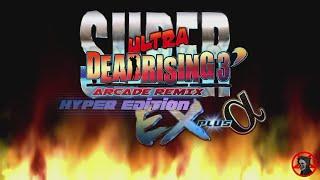 Super Ultra Dead Rising 3' Arcade Remix Hyper Edition EX Plus α