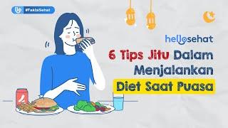 6 Tips Jitu Dalam Menjalankan Diet Saat Puasa