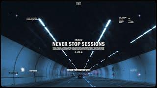 Crunkz | Never Stop Sessions Ep.8 (Future, Melodic & Tech House Mix)