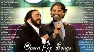 Andrea Bocelli, Luciano Pavarotti Greatest Hits -The Most Favorite Opera Songs All Time 