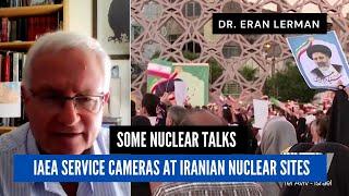 Iran allows IAEA to service cameras at nuclear sites - Dr. Eran Lerman