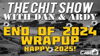 THE CHIT SHOW | End of 2024 Wrapup Show  with Dan & Ardy