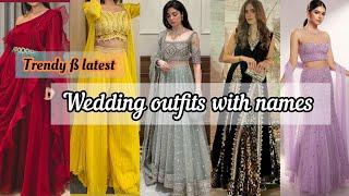 Trendy wedding outfits with names/2025 Latest wedding outfit for girls/Wedding guest outfits girls