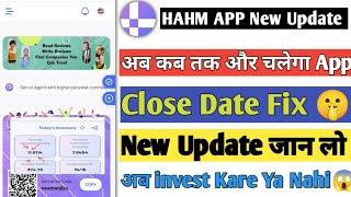 HAHM Earning App|| New Update Dekho|| Full Review|| Kitne Din Aur Chalega|| Full New Details