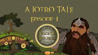 Voice of the Rings Episode 1 | A LOTRO Tale.