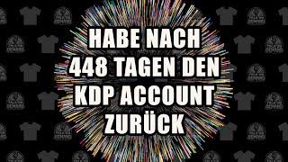 Ich habe meinen KDP Account wieder zurück + alle offenen Tantiemen wurden ausbezahlt