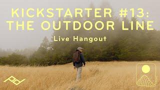 Peak Design Kickstarter #13: The Outdoor Line - Live Hangout