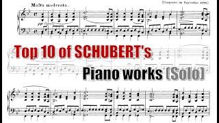 Top 10 of SCHUBERT's Piano works (Solo)