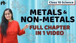 Metals and Non metals Class 10 Science Chemistry | One Shot | NCERT Chapter 3