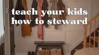 Stewarding Your Children | Biblical Christian Homemaking