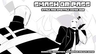 Smash or Pass //Epictale and XTale Comic Dub//