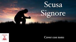 Scusa Signore di Alessandro Aliscioni #CantiReligiosi di Preghiera in Canto #Cover con testo