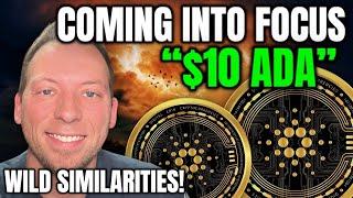 CARDANO - "$10 ADA" COMING INTO FOCUS!!! WILD SIMILARITIES!