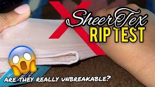 SHEERTEX SHEERS RIP TEST || ARE THEY REALLY UNBREAKABLE?