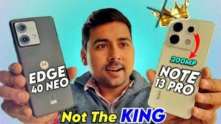 Redmi note 13 pro vs Moto Edge 40 Neo : Full Comparison 