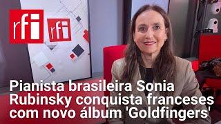 Sonia Rubinsky conquista franceses com novo álbum 'Goldfingers', homenagem à 'era de ouro' do piano