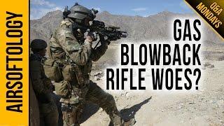 Before You Buy a Gas Blowback Rifle... | Airsoftology Mondays