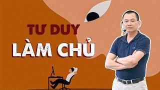 LẬP NGHIỆP Ở TUỔI 23 - TƯ DUY LÀM CHỦ SAO CHO ĐÚNG? | Ngô Minh Tuấn | Học Viện CEO Việt Nam