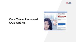 Cara Tukar Password UOB Online dengan Mudah