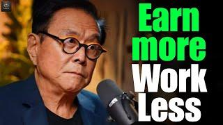 Work Less, Earn More: Robert Kiyosaki's Powerful Success Formula