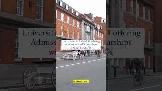 Universities in Ireland Without IELTS in 2024 | Government Of Ireland International Scholarships