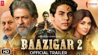 Baazigar 2 Official Trailer : Announcement Soon | Shahrukh Khan | Aaryan Khan | Shilpa Shetty